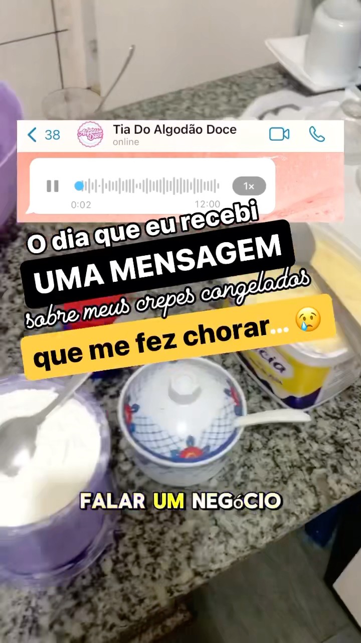 Eu paralisei quando ouvi essa mensagem de uma das revendedoras dos meus crepes ?